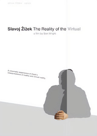 SLAVOJ ZIZEK: THE REALITY OF THE VIRTUAL *HD*
